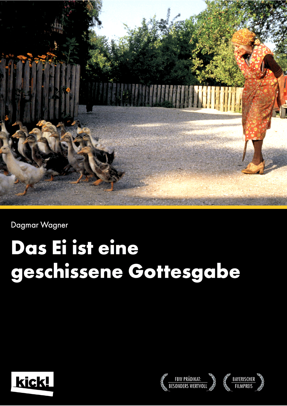 DAS EI IST EINE GESCHISSENE GOTTESGABE Ein Film von Dagmar Wagner