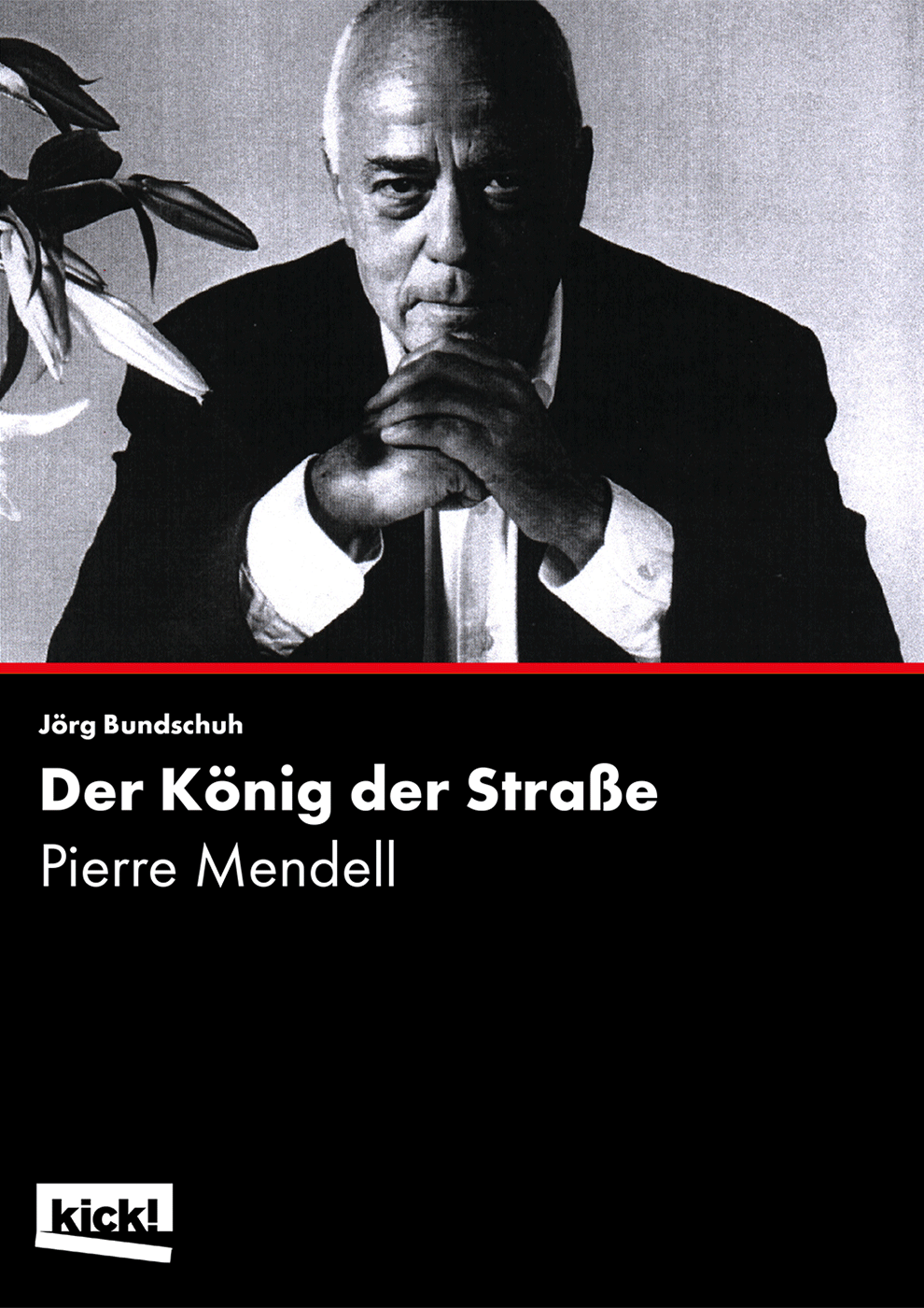 DER KÖNIG DER STRASSE - PIERRE MENDELL Ein Film von Jörg Bundschuh