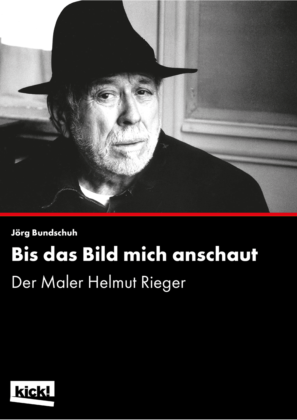 BIS DAS BILD MICH ANSCHAUT - DER MALER HELMUT RIEGER Ein Film von Jörg Bundschuh