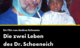 Die zwei Leben des Dr. Schoeneich Ein Film von Andrea Schramm