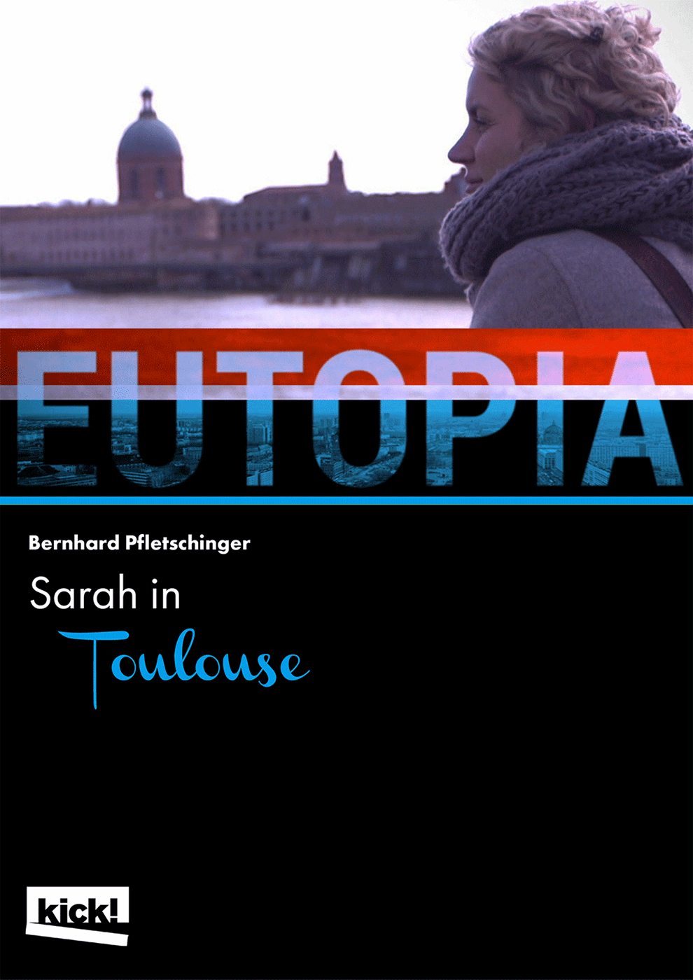 EUTOPIA - Sarah in Toulouse Ein Film von Nicole Leghissa