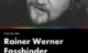 REGISSEURE DES NEUEN DEUTSCHEN FILMS - RAINER WERNER FASSBINDER Ein Film von Peter Buchka