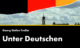 Unter Deutschen Ein Film von Georg Stefan Troller