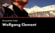 WOLFGANG CLEMENT Ein Film von Georg Stefan Troller