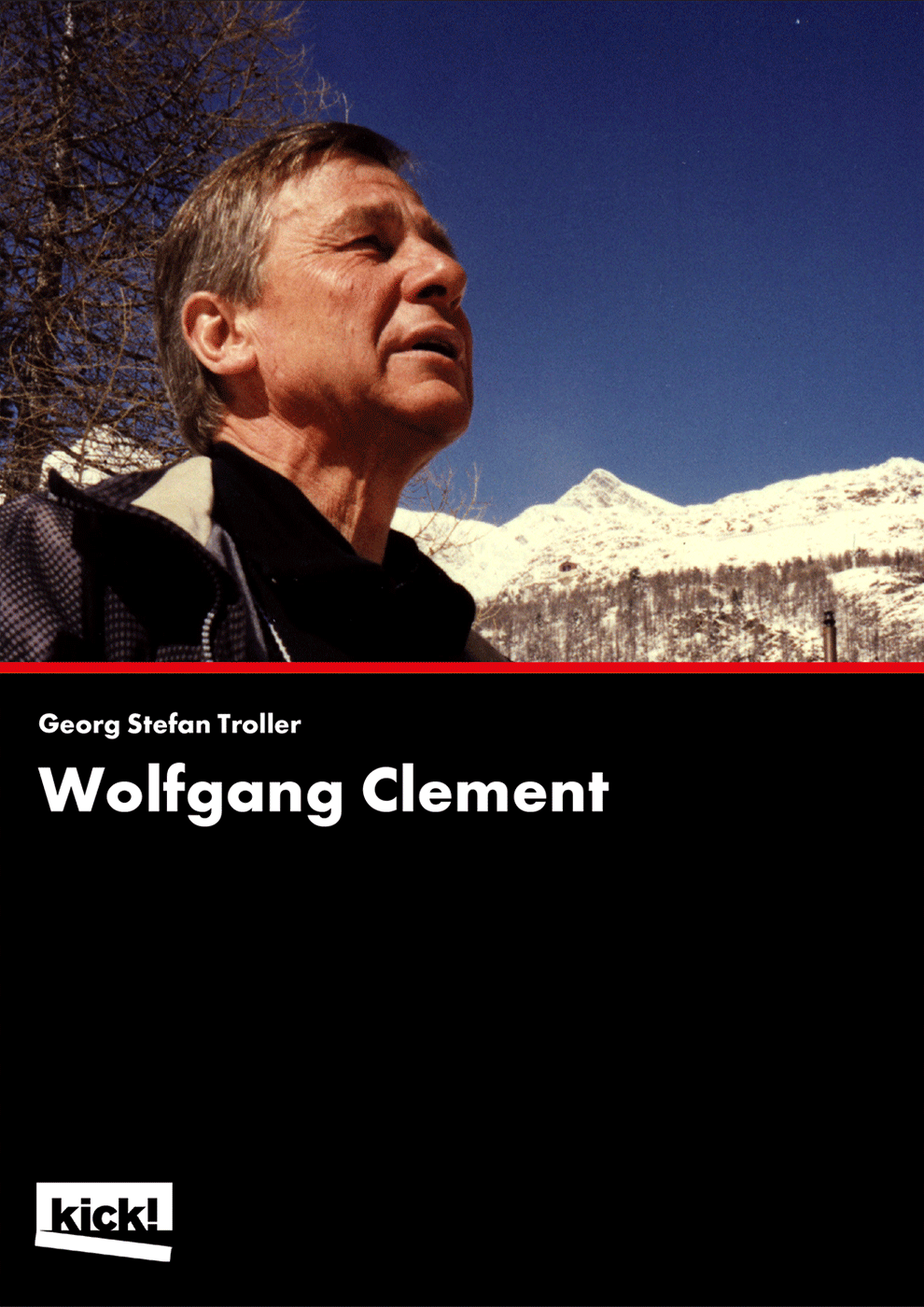 WOLFGANG CLEMENT Ein Film von Georg Stefan Troller